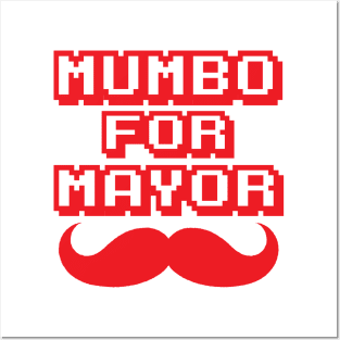 Mumbo For Mayor mumbo mayor Posters and Art